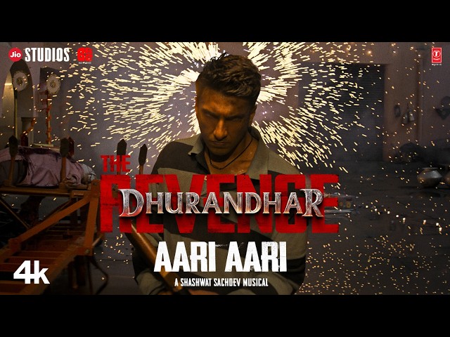 Dhurandhar The Revenge - AARI AARI (Video)| Ranveer Singh | Shashwat Sachdev,Bombay Rockers|Aditya D