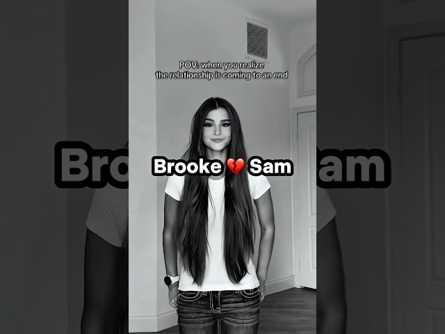 Brooke And Sam Just Broke Up?! 🤯💔