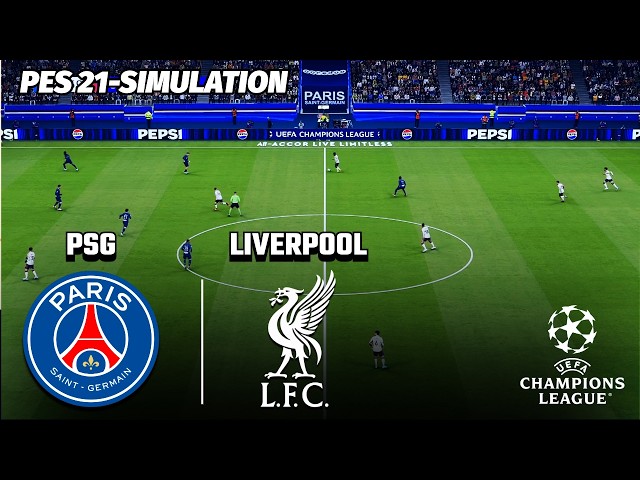 🔴 PSG vs Liverpool | UEFA Champions League | PES 21 Simulation HD