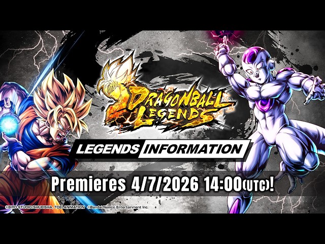 【DRAGON BALL LEGENDS】 LEGENDS INFORMATION - April 2026