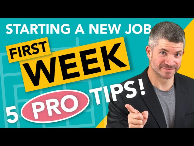 Starting a new job - the FIRST WEEK of work (5 PRO TIPS for starting a new job on the right foot)