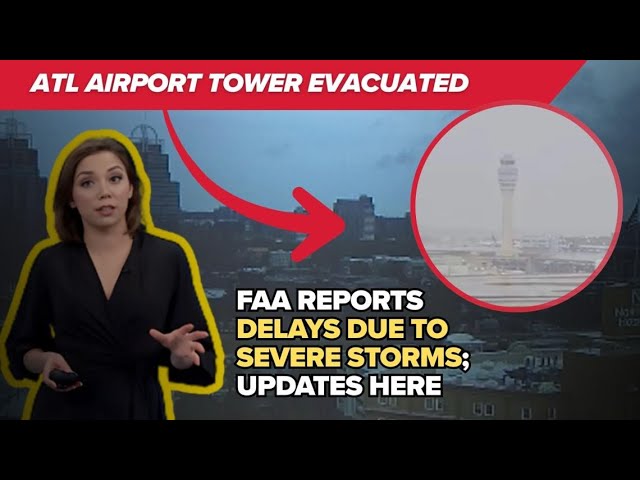 Air traffic control evacuated at Atlanta Airport due to weather, travel impact and more; live