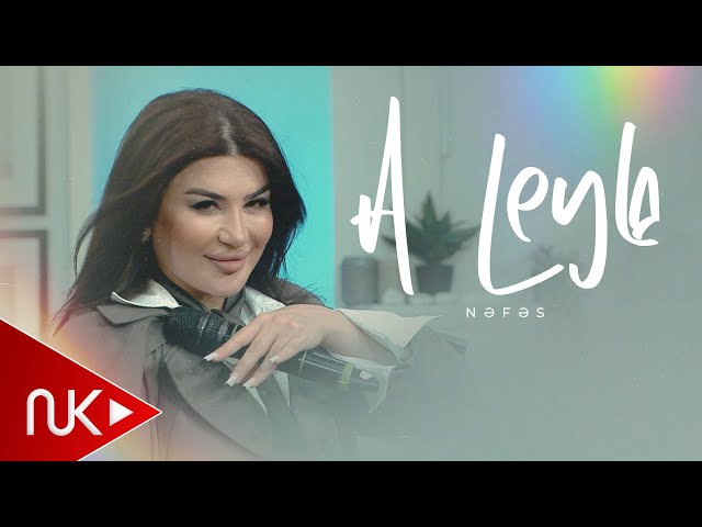Nefes - A Leyla  2025 (Official Video)
