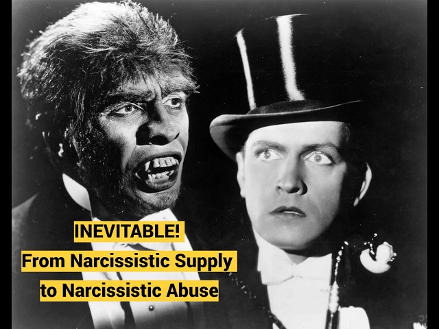 INEVITABLE! From Narcissistic Supply to Narcissistic Abuse