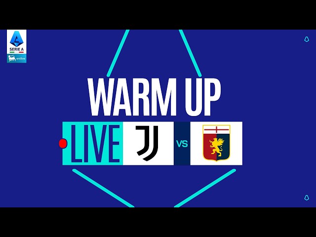 🔴 LIVE | Warm up | JUVENTUS-GENOA | Serie A Enilive 2025/26