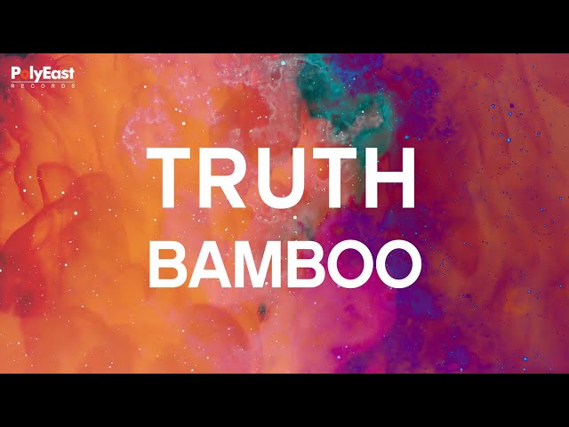Bamboo - Truth (Official Lyric Video)