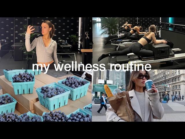 a week in my life | my wellness routine