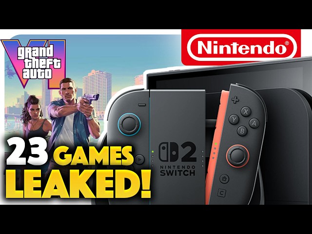 23+ Games LEAKED for Nintendo Switch 2! Direct Soon?!