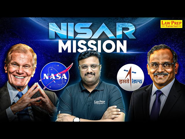 NISAR: NASA ISRO Synthetic Aperture Radar | Know All About It | Current Affairs for CLAT 2026