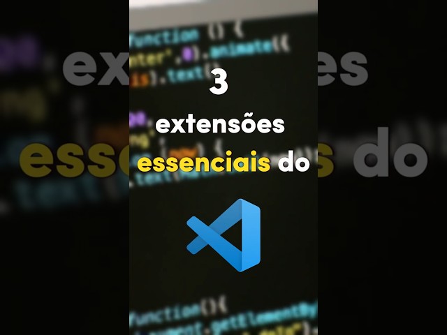3 Essential VS Code Extensions