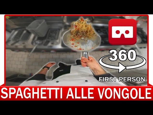 360° VR VIDEO - How to make Spaghetto alle vongole - Spaghetti with Clams - VIRTUAL REALITY 3D