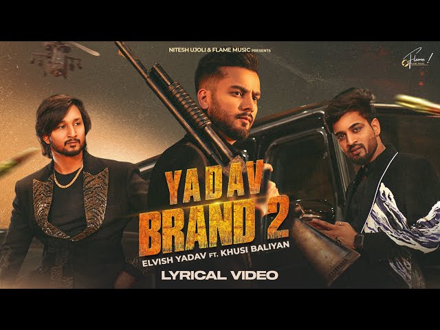 Elvish Yadav - Yadav Brand 2 (Lyrical Video) Sunny Yaduvanshi | Ak Rok | Khushi Baliyan | Nitesh