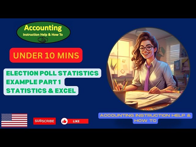 Election Poll Statistics Example Statistics & Excel Part 1