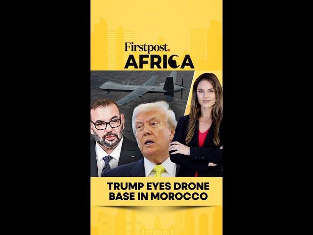 Trump Eyes Drone Base in Morocco | Firstpost Africa | N18G