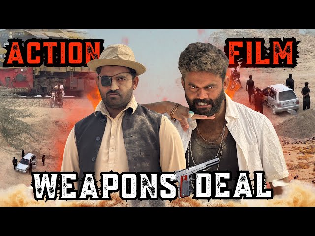 WEAPONS DEAL | Pakistani Action Short Film | Pushpa | Gappa Seth | Malik Yousaf