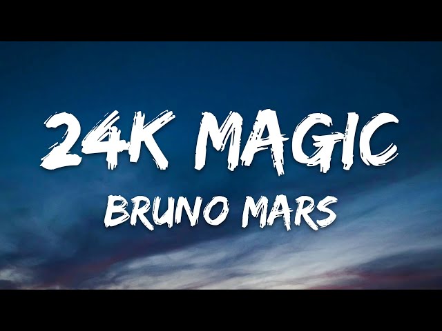 Bruno Mars - 24K Magic (Lyrics)