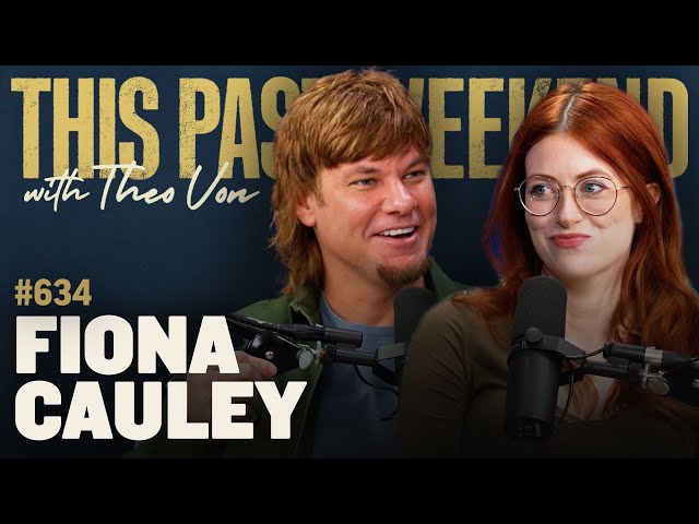 Fiona Cauley | This Past Weekend w/ Theo Von #634