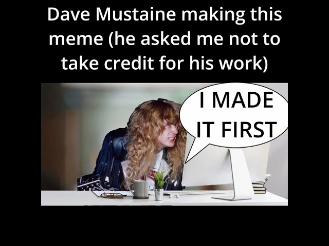 Dave Mustaine Making This Meme  #metal #memes #megadeth