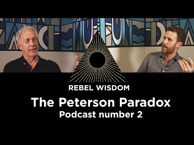 The Peterson Paradox, Rebel Wisdom podcast number 2