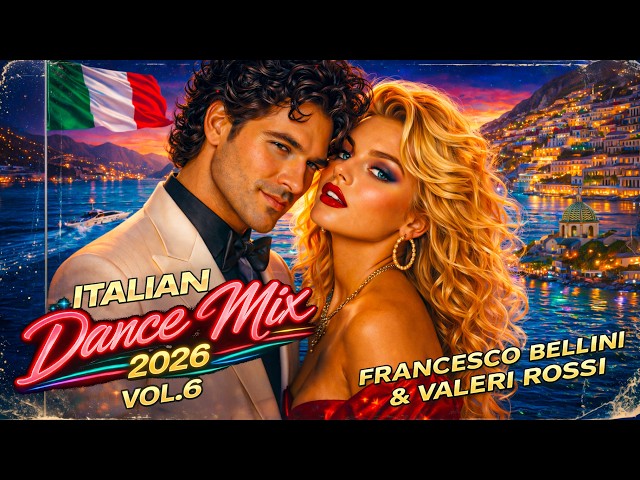 Francesco Bellini & Valeri Rossi - Italian Dance Mix Vol. 6 🔥(New Italo Disco 2026) Modern Talking🪩