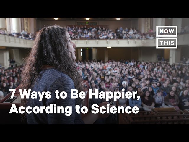 7 Ways to Be Happier, According to Yale Professor of Well-Being | NowThis
