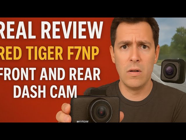 Real Review: Red Tiger F7NP Dash Cam – Best Front & Rear Camera for 2025?