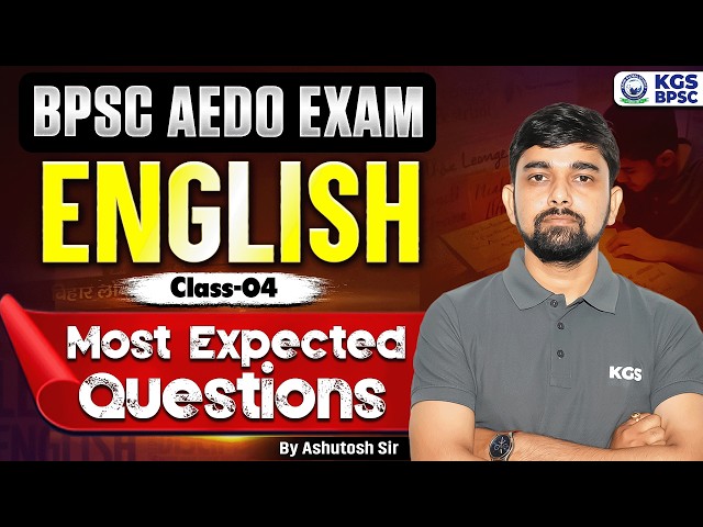 BPSC AEDO Exam | English Most Expected Questions | Class 04 | By Ashutosh Tiwari Sir | KGS BPSC