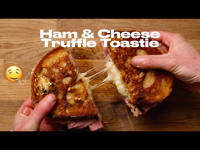 Easy Recipes: Ham & Cheese Truffle Toastie