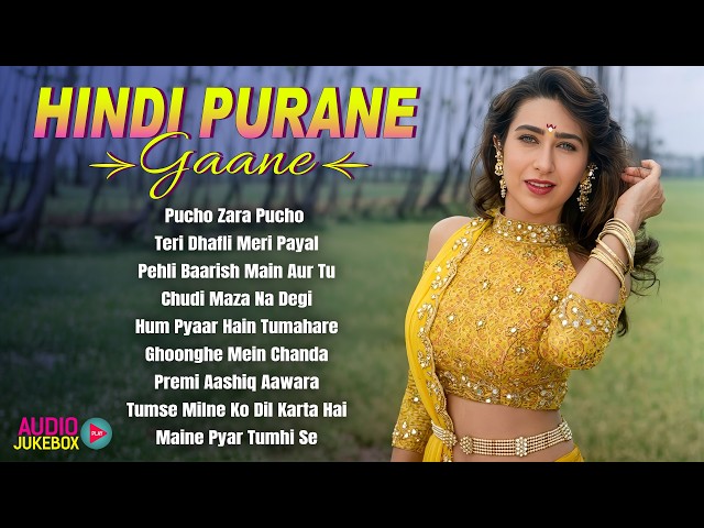 Hindi Purane Gaane | 90s Old Hindi Songs | हिंदी गाने | Evergreen Bollywood Hits | Hindi Gana