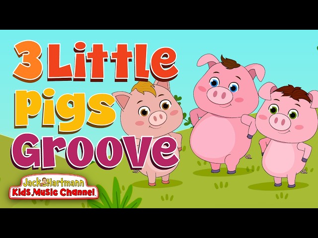 Three Little Pigs Groove | Fun Nursery Rhyme Song for Kids! | Jack Hartmann