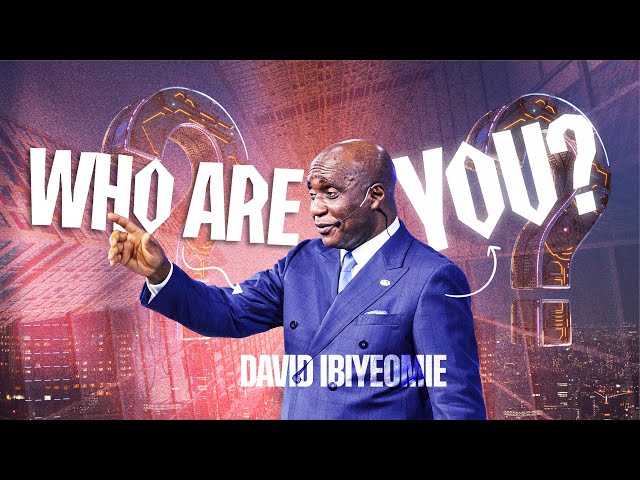 Who are you? | David Ibiyeomie