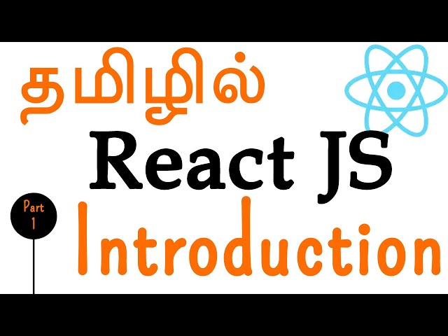 தமிழில் React JS - Introduction - React JS for Beginners in Tamil - Muthuramalingam - Payilagam