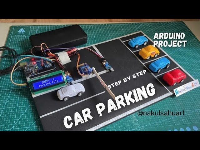 Arduino Project - Car Parking System using Arduino and IR Sensor Nakul Sahu Art.