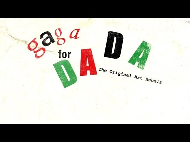 Dada: The Original Art Rebels documentary (2016)