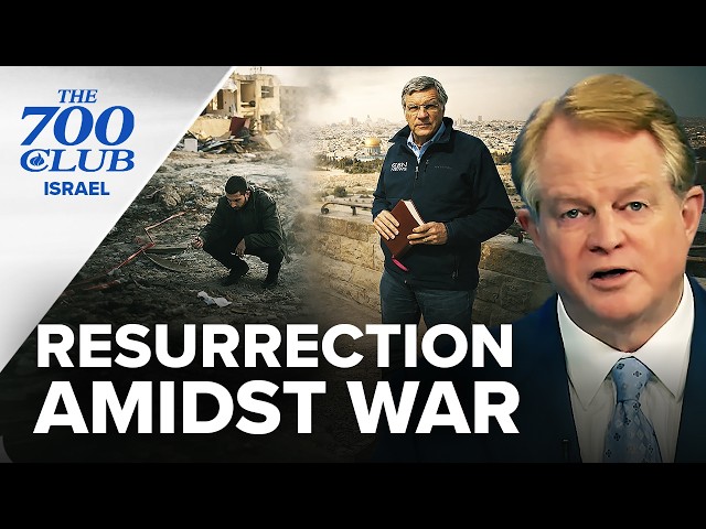 Reflecting on the Resurrection as War Continues in Israel | 700 Club Israel