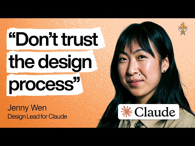 The design process is dead. Here’s what’s replacing it. | Jenny Wen (head of design at Claude)
