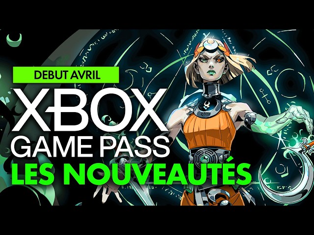 Xbox Game Pass : Les NOUVEAUX JEUX du mois d'AVRIL révélés ! 💥