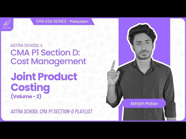 Joint Product Costing (volume 2) | Section D | CMA P1