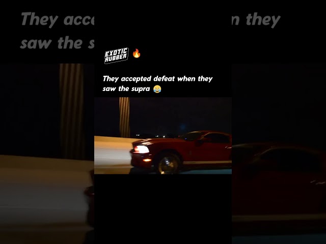 Mustang accepted defeat when he saw the Supra