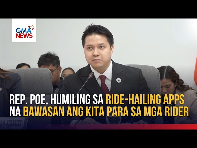 Rep. Poe, humiling sa ride-hailing apps na bawasan ang kita para sa mga rider | GMA News