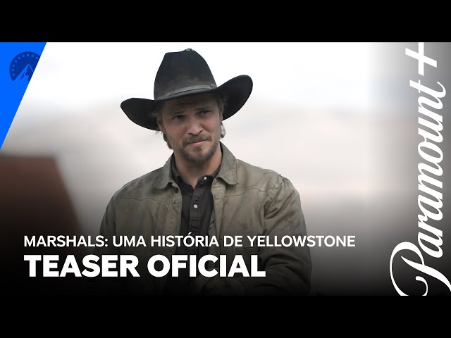 Marshals: Uma História de Yellowstone | Teaser #3 | Paramount Plus Brasil