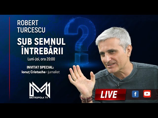Robert Turcescu - Ionuț Cristache - Sub Semnul Întrebării -19 Martie - @MetropolaTV