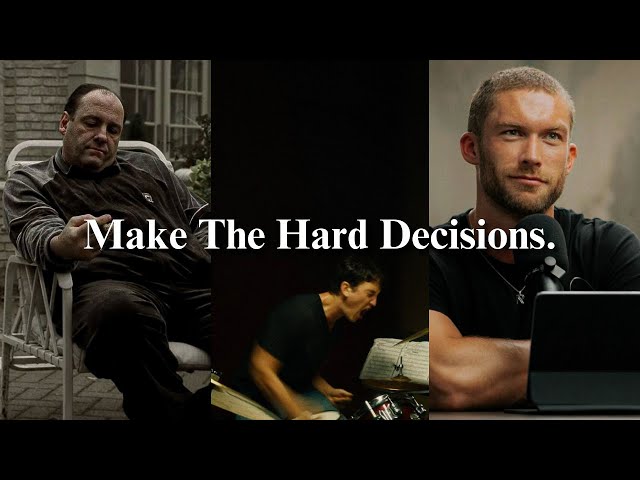 Make The Hard Decisions.