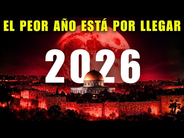 Las 10 profecías bíblicas para 2026