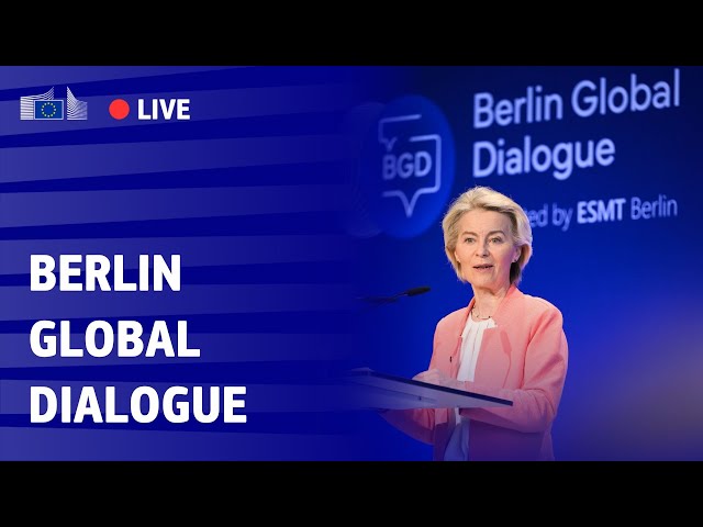 An Era of Geoeconomics: President von der Leyen at the Berlin Global Dialogue