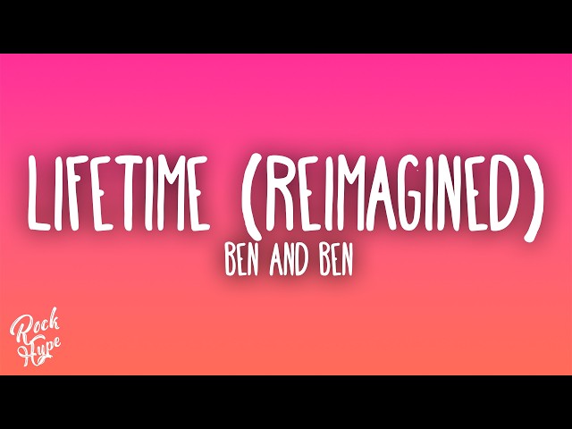 Ben&Ben - Lifetime Reimagined