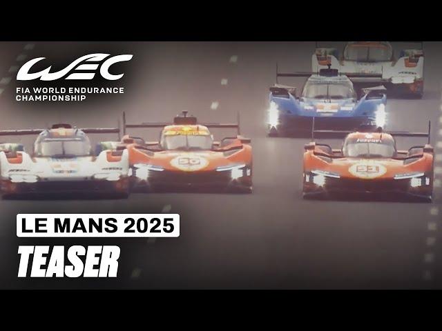 Life Is A Race And Le Mans is The Race of Your Life | Teaser I 24 Hours of Le Mans 2025 | FIA WEC