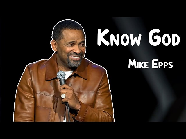 Mike Epps Explains Why Black People Know God