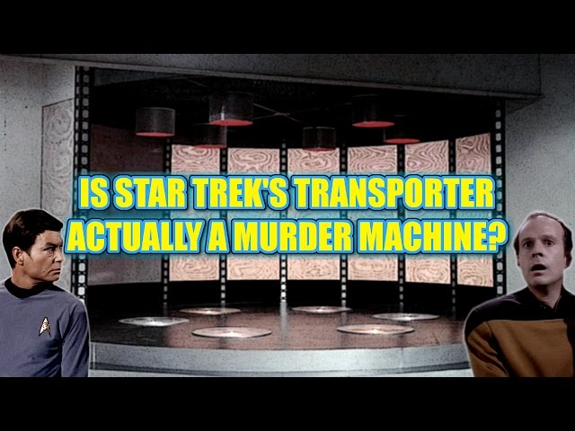 Is Star Trek's Transporter Actually a Murder Machine?