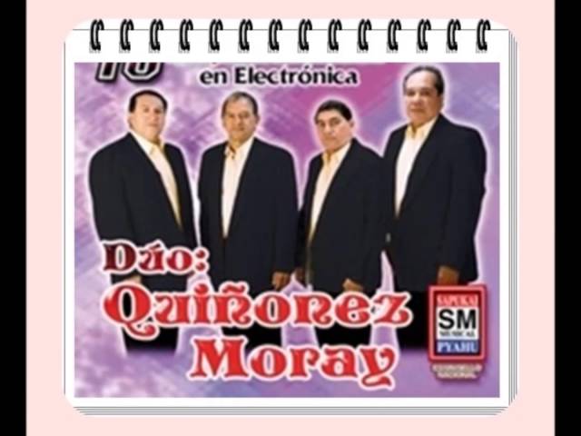 DUO QUIÑONEZ MORAY  ELECTRONICA ENGANCHADOS